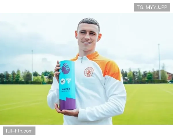 福登荣膺年度最佳,凭借全能表现引发广泛关注 福登荣膺年度最佳,凭借全能表现引发广泛关注